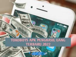 Aplikasi TokoBots Penghasil Uang Terbaru 2022 Apakah Terbukti Membayar? 2 Aplikasi TokoBots Penghasil Uang Terbaru 2022 Apakah Terbukti Membayar?