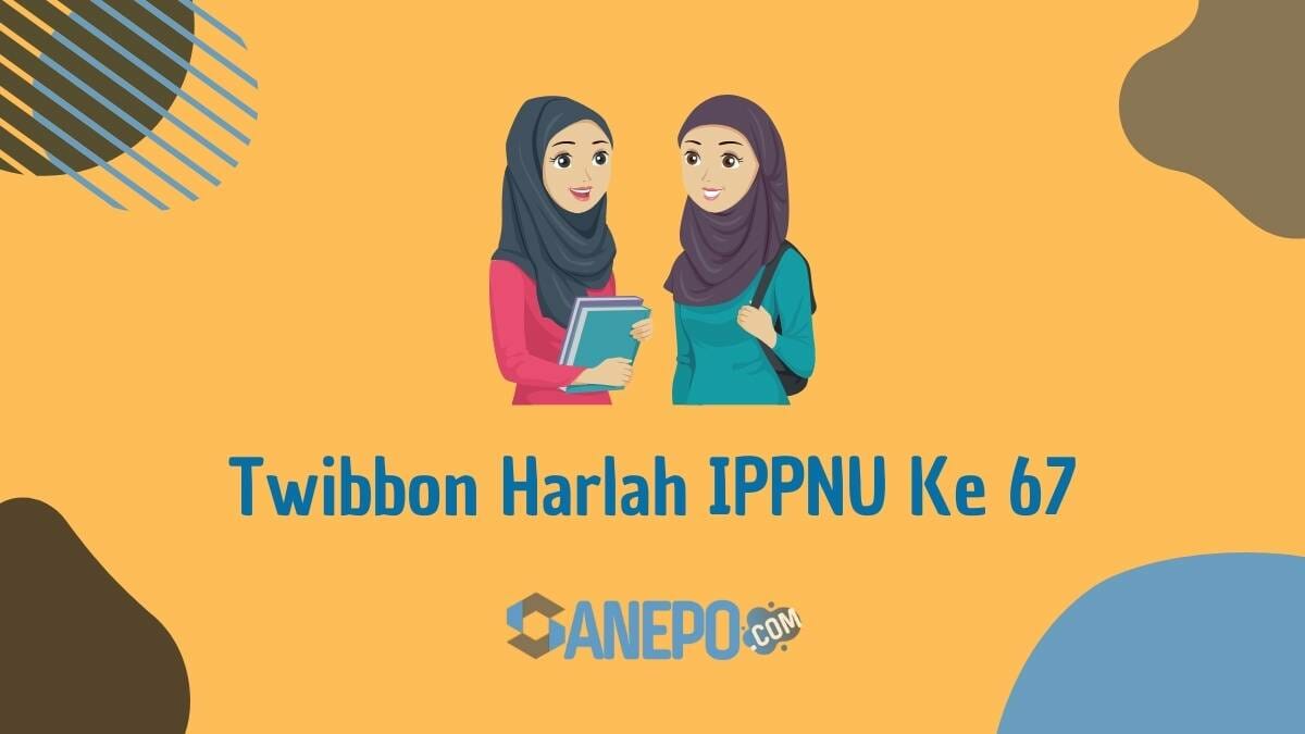 Kumpulan Link Twibbon Harlah IPPNU Ke 67 Tahun 2022 Terbaru dan Unik