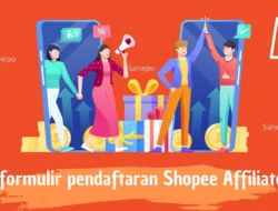 Formulir Pendaftaran Shopee Affiliate Beserta Persyaratannya