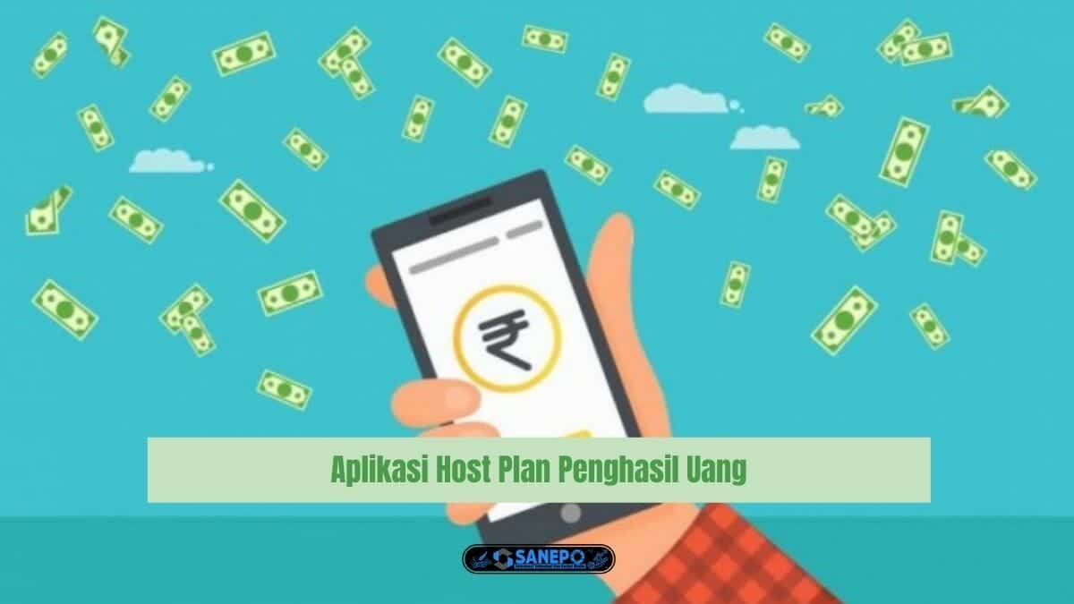 Aplikasi Host Plan Penghasil Uang