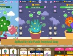 Aplikasi My Idle Plants Penghasil Uang Terbaru 2022 Apakah Terbukti Membayar? 3 Aplikasi My Idle Plants Penghasil Uang Terbaru 2022 Apakah Terbukti Membayar?