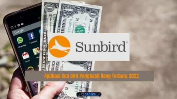 Aplikasi Sun Bird Penghasil Uang Terbaru 2022 Apakah Aman?