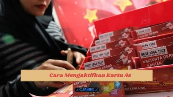 2 Cara Mengaktifkan Kartu As Terbaru Dan Paling Mudah