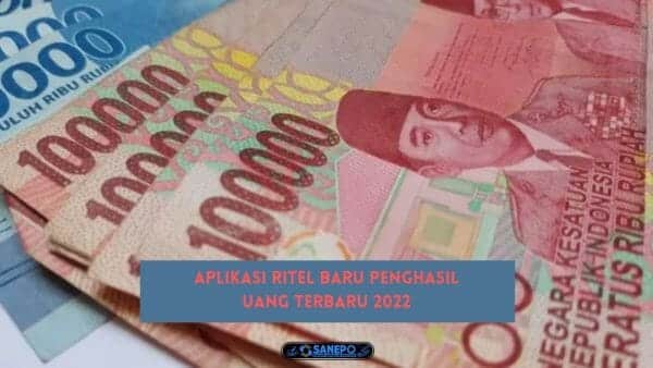 Aplikasi Ritel Baru Penghasil Uang Terbaru 2022 Apakah Membayar?