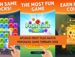 Aplikasi Fruit Tiles Match Penghasil Uang, Apakah Aman? 5 Aplikasi Fruit Tiles Match Penghasil Uang, Apakah Aman?