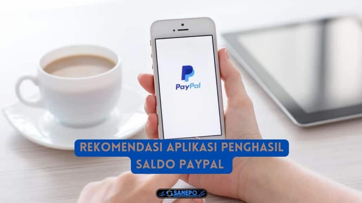 Rekomendasi Aplikasi Penghasil Saldo Paypal