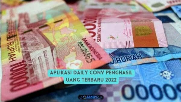 Aplikasi Daily Conv Penghasil Uang Terbaru 2022 Apakah Aman?