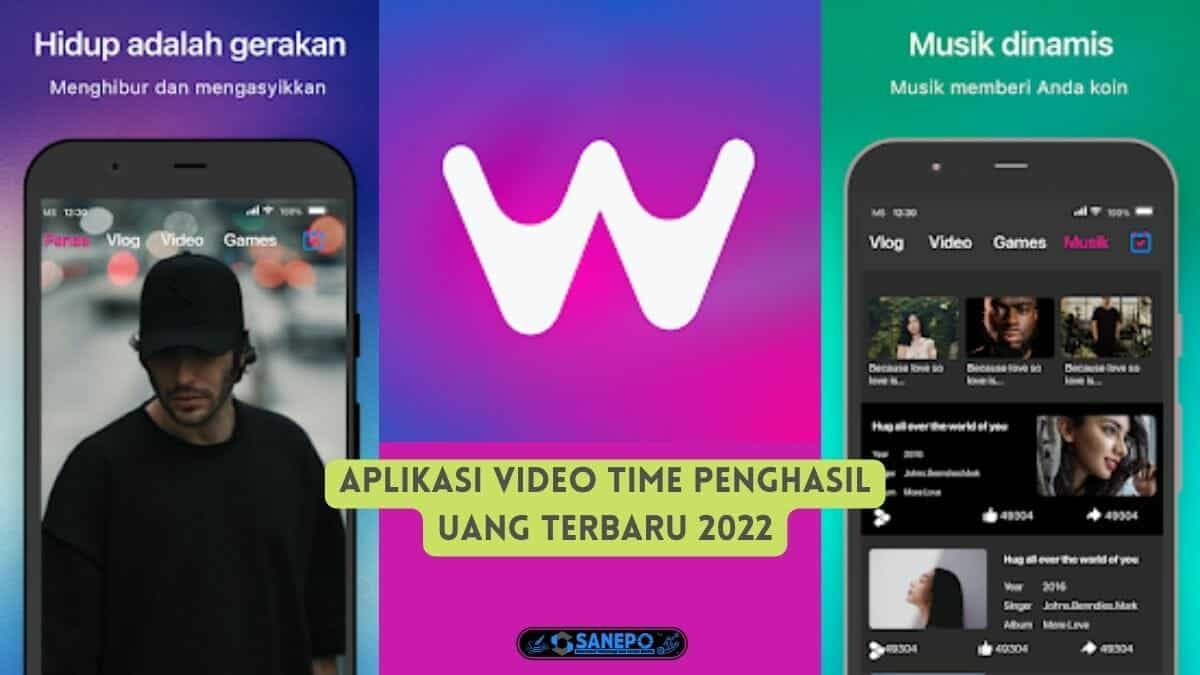 Aplikasi Video Time Penghasil Uang Terbaru 2022