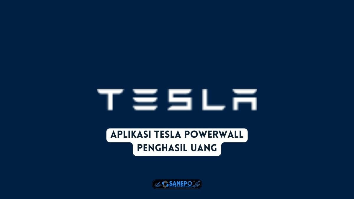 Aplikasi Tesla Powerwall Penghasil Uang