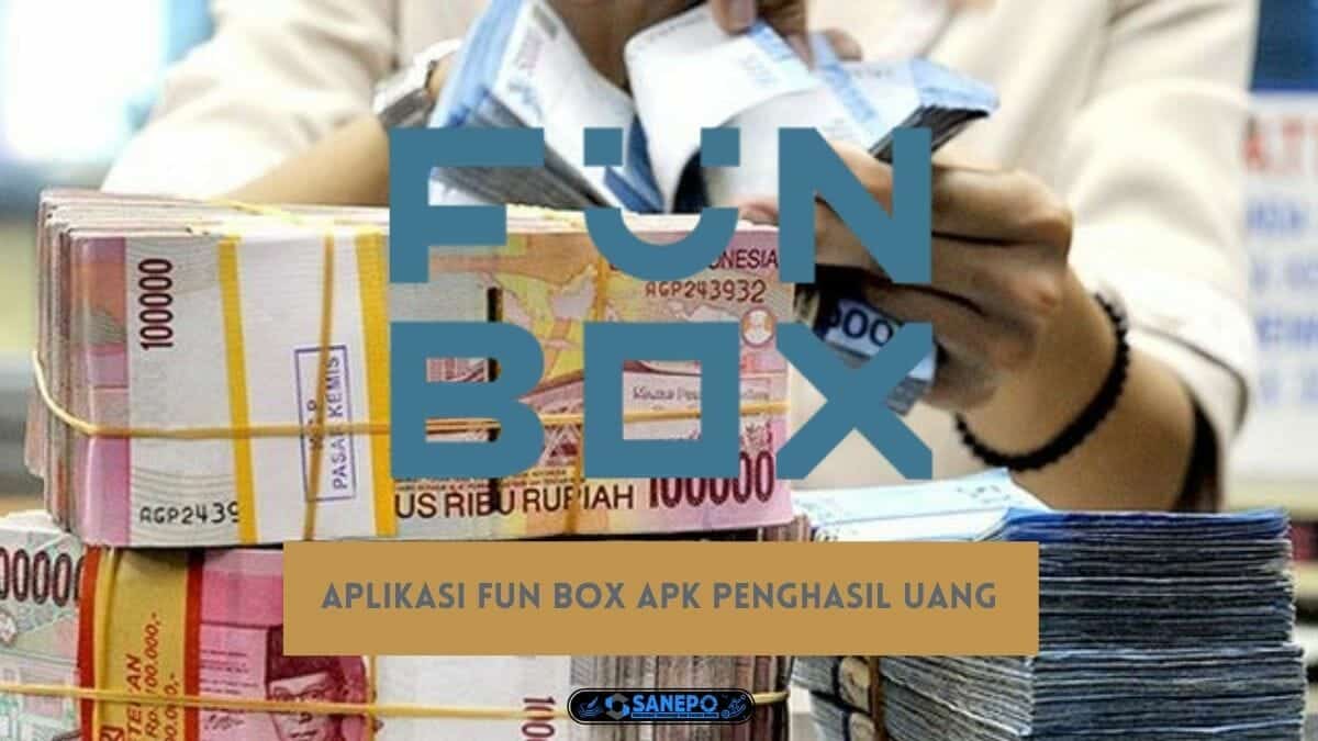 Aplikasi Fun Box Apk Penghasil Uang