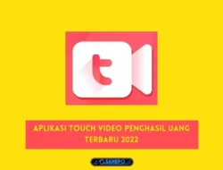 Aplikasi Touch Video Penghasil Uang Terbaru 2022 Apakah Aman?