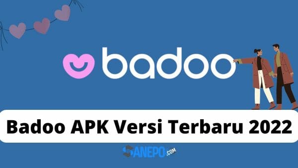 Review Badoo APK Versi Terbaru 2022, Fitur, Keunggulan, Link Download