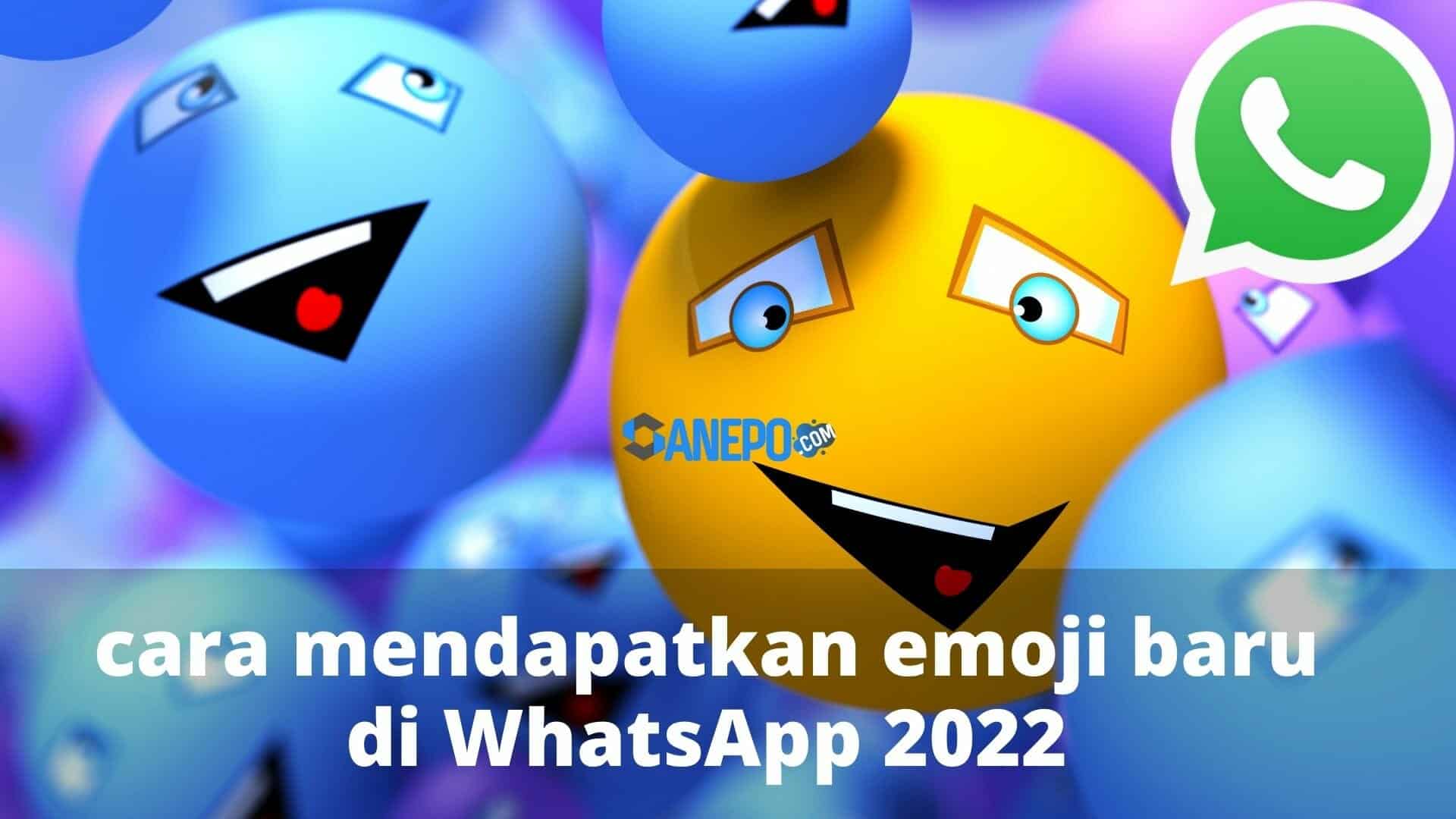 cara mendapatkan emoji baru di WhatsApp 2022