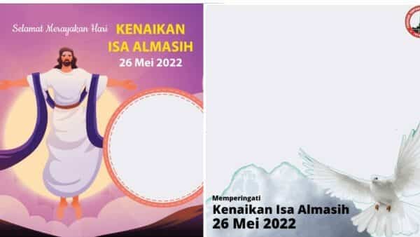 Kumpulan Twibbon Kenaikan Isa Almasih 2022, Terbaru Desain Elegan
