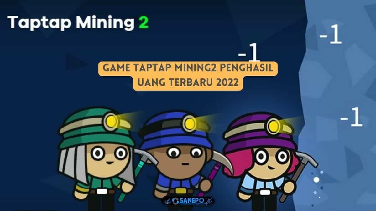 Game Taptap Mining2 Penghasil Uang Terbaru 2022