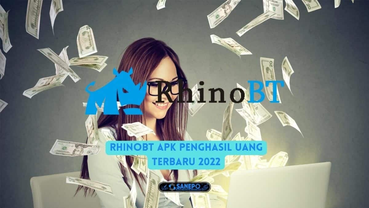 RhinoBT Apk Penghasil Uang Terbaru 2022
