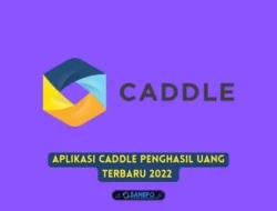 Aplikasi Caddle Penghasil Uang Terbaru 2022 Apakah Aman Dan Membayar?