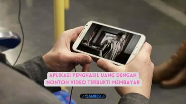 5 Rekomendasi Aplikasi Penghasil Uang Dengan Nonton Video Terbukti Membayar