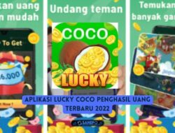 Aplikasi Lucky Coco Penghasil Uang Terbaru 2022 Apakah Aman? 6 Aplikasi Lucky Coco Penghasil Uang Terbaru 2022 Apakah Aman?