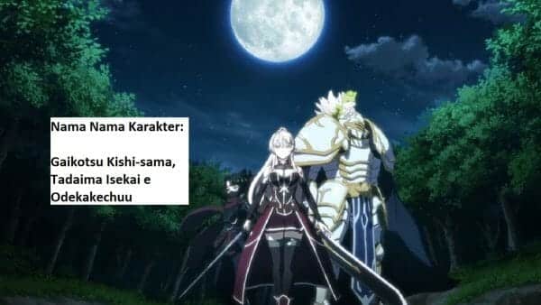 4 Nama Nama Karakter Gaikotsu Kishi-sama, Tadaima Isekai e Odekakechuu “Pemeran Utama”