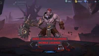 9 Hero Counter Balmond Mobile Legends Patch Terbaru 2022