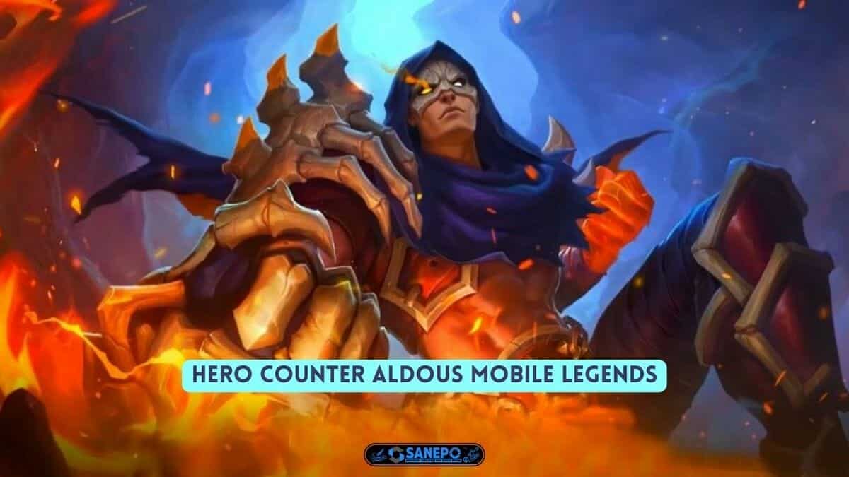 Hero Counter Aldous Mobile Legends