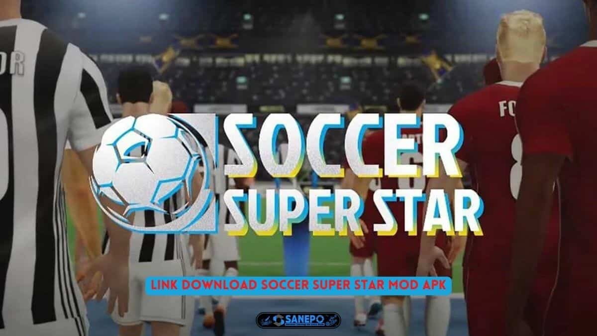 Link Download Soccer Super Star Mod Apk