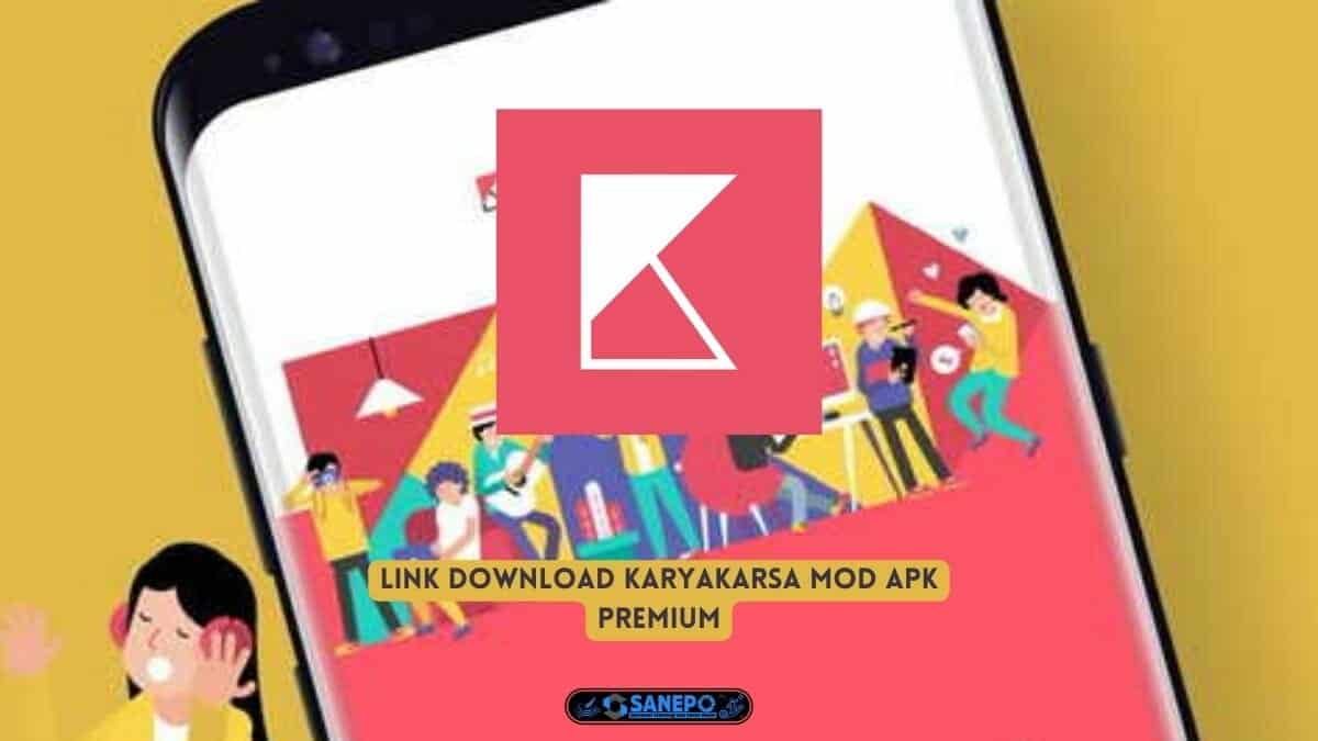 Link Download KaryaKarsa MOD APK Premium Versi Terbaru 2022