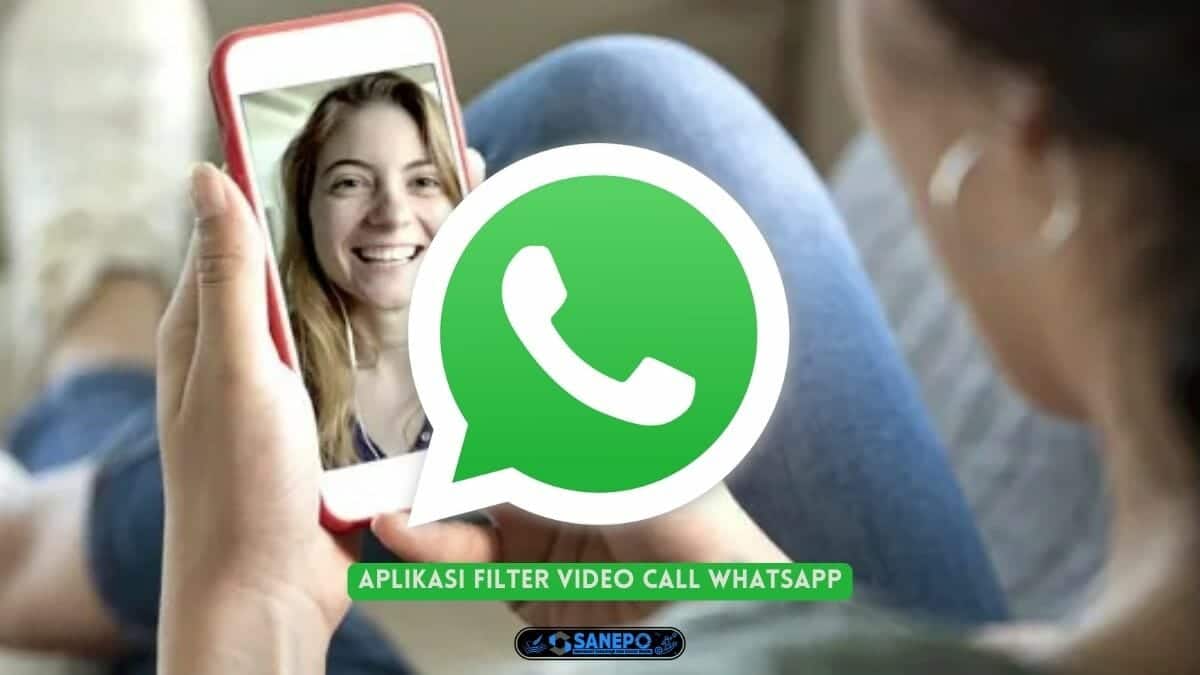 Aplikasi Mempercantik Video Call Whatsapp