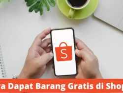 Cara Dapat Barang Gratis di Shopee dengan Mudah