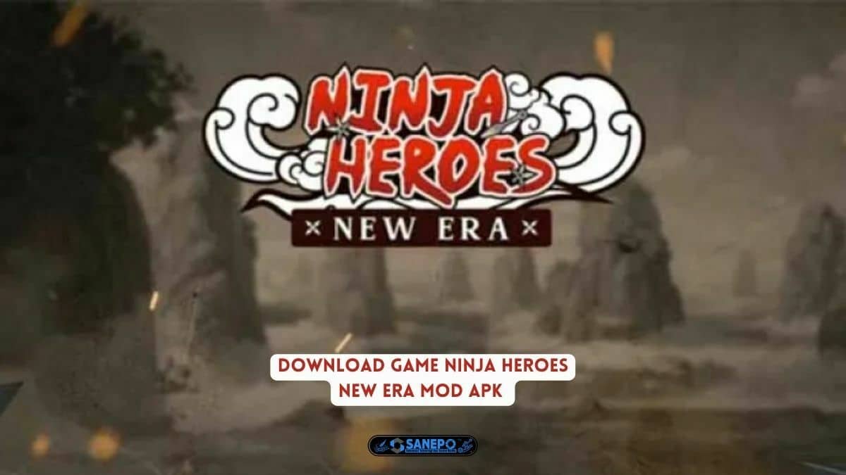 Download Game Ninja Heroes New Era Mod Apk