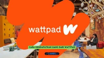 Cara Dapat Uang Dari Wattpad dengan Menulis dan Membuat Karya