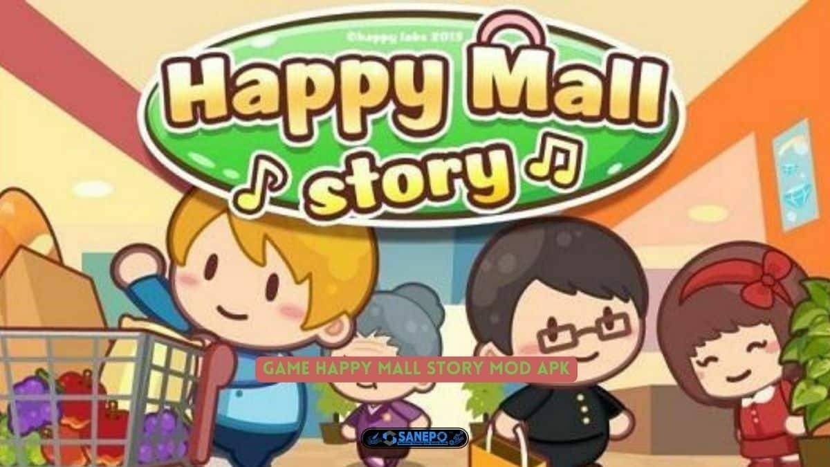Game Happy Mall Story Mod APK