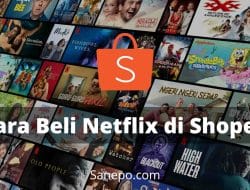 Cara Beli Netflix di Shopee dengan Sangat Mudah
