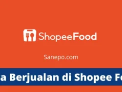 Cara Berjualan di Shopee Food Beserta Persyaratannya