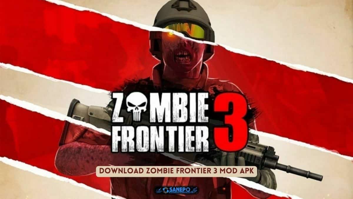 Download Zombie Frontier 3 Mod Apk