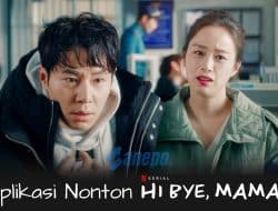 6 Aplikasi Nonton Drakor Hi Bye Mama Kualitas HD Full Episode