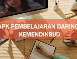 Aplikasi Pembelajaran Daring Kemendikbud Apa Saja? Cek 3 Daftarnya Ini!