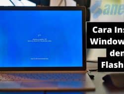 Cara Install Windows 10 dengan Flashdisk yang Paling Mudah