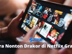 Ingin Nonton Drakor di Netflix Gratis? Begini Caranya!