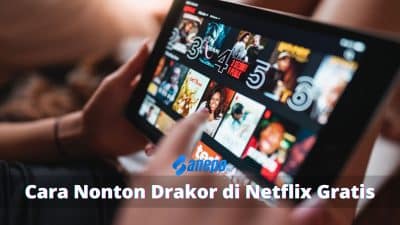 Ingin Nonton Drakor di Netflix Gratis? Begini Caranya!