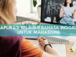 4 Aplikasi Belajar Bahasa Inggris untuk Mahasiswa Terbaik, Modal Cepat Dapat Kerja!