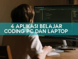 Aplikasi Belajar Coding PC Apa Saja? Terbaru Simak 4 Rekomendasinya Ini