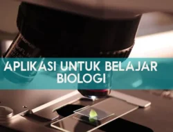 Aplikasi untuk Belajar Biologi Apa Saja? Cek 4 Daftarnya di Sini
