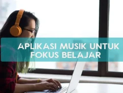 Langsung Masuk di Otak! Ini 4 Aplikasi Musik untuk Fokus Belajar