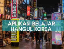 4 Aplikasi Belajar Hangul Korea Terbaik 2022, Bagus dan Cocok untuk Pemula