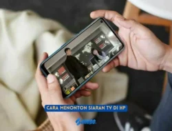 Cara Menonton Siaran TV di HP tanpa Kuota Internet