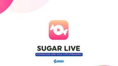 Link Download Apk Gula Live Streaming atau Sugar Live Terbaru 2023