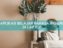 Aplikasi Belajar Bahasa Inggris di Laptop Terbaik di 2022: Cek 4 Daftarnya, Tak Perlu Pakai HP!