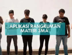 Aplikasi Rangkuman Materi SMA Apa Saja? Terbaru Cek 4 Daftarnya Berikut Ini